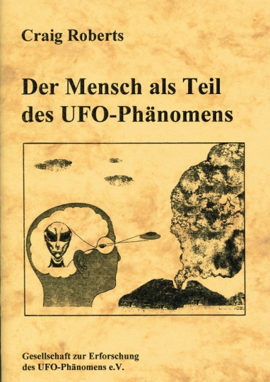 Der Mensch als Teil des UFO-Phänomens